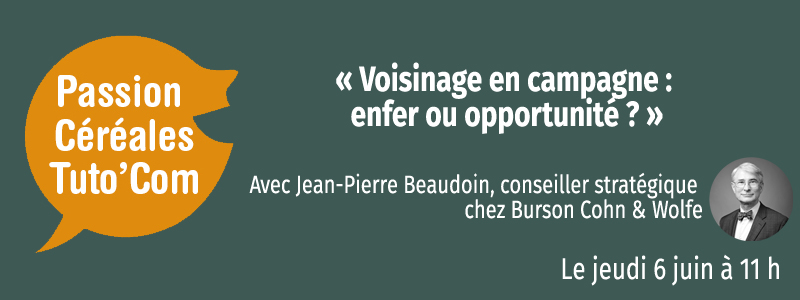 Passion Céréales : un nouveau Tuto’Com le 6 juin